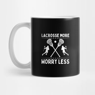 Lacrosse More Worry Less Mug